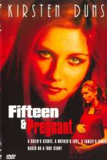 Watch Fifteen and Pregnant Alluc