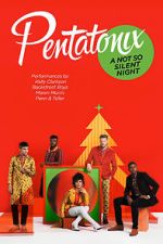 Watch Pentatonix: A Not So Silent Night Alluc