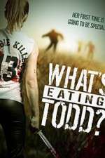 Watch Whats Eating Todd Alluc