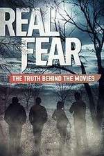 Watch Real Fear: The Truth Behind the Movies Alluc