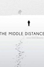 Watch The Middle Distance Alluc