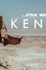 Watch Kenobi: A Star Wars Fan Film Alluc