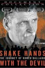 Watch Shake Hands with the Devil The Journey of Romeo Dallaire Alluc