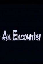 Watch An Encounter Alluc