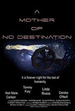 Watch A Mother of No Destination Alluc