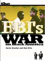 Watch The FBI\'s War on Black America Alluc