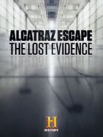 Watch Alcatraz Escape: The Lost Evidence Alluc