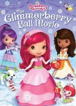 Watch Strawberry Shortcake: The Glimmerberry Ball Movie Alluc