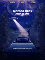 Watch Bigfoot, UFOs and Jesus Alluc