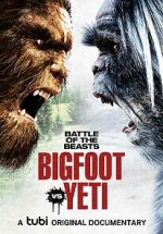 Watch Battle of the Beasts: Bigfoot vs. Yeti Alluc