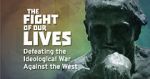 Watch The Fight of Our Lives: Defeating the Ideological War Against the West Alluc