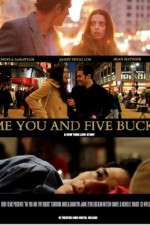 Watch Me You and Five Bucks Alluc