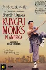 Watch Shaolin Ulysses Kungfu Monks in America Alluc