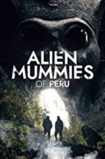 Watch Alien Mummies of Peru Alluc