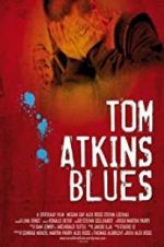 Watch Tom Atkins Blues Alluc