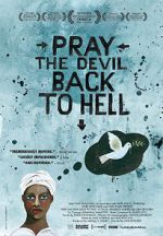 Watch Pray the Devil Back to Hell Alluc