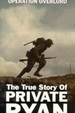 Watch The True Story of Private Ryan Alluc