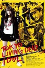 Watch Tokyo Living Dead Idol Alluc