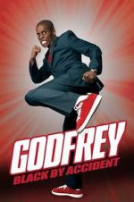 Watch Godfrey: Black by Accident Alluc
