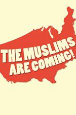 Watch The Muslims Are Coming Alluc