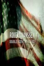 Watch Robert Hanssen: Double Agent Revealed Alluc
