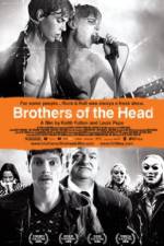 Watch Brothers of the Head Online Alluc