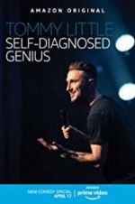 Watch Tommy Little: Self-Diagnosed Genius Alluc