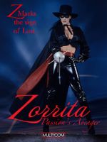 Watch Zorrita: Passion\'s Avenger Online Alluc