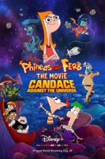 Watch Phineas and Ferb the Movie: Candace Against the Universe Alluc