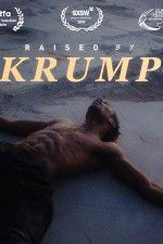 Watch Raised by Krump Alluc