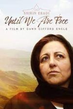 Watch Shirin Ebadi: Until We Are Free Alluc