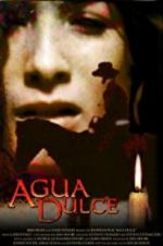 Watch Agua Dulce Alluc