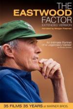Watch The Eastwood Factor Alluc