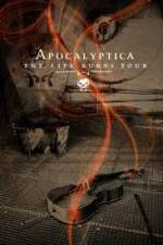 Watch Apocalyptica The Life Burns Tour Alluc