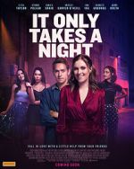 Watch It Only Takes a Night Online Alluc