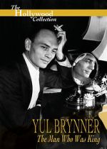 Watch Yul Brynner: The Man Who Was King Alluc