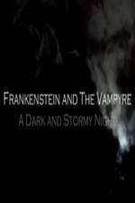 Watch Frankenstein And The Vampyre: A Dark And Stormy Night Alluc