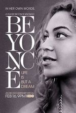Watch Beyonc: Life Is But a Dream Alluc