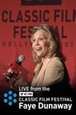 Watch Faye Dunaway: Live from the TCM Classic Film Festival Alluc