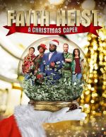 Watch Faith Heist: A Christmas Caper Alluc