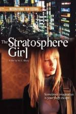 Watch Stratosphere Girl Alluc