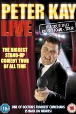 Watch Peter Kay Live The Tour That Didnt Tour Alluc