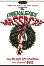 Watch The Christmas Season Massacre Alluc