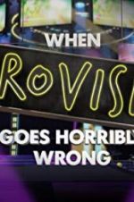 Watch When Eurovision Goes Horribly Wrong Alluc