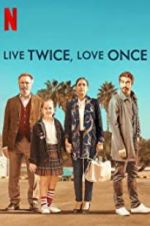 Watch Live Twice, Love Once Alluc