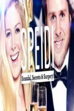 Watch Speidi: Scandal Secrets And Surgery Alluc