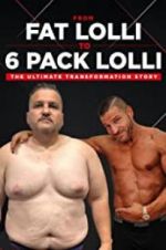 Watch From Fat Lolli to Six Pack Lolli: The Ultimate Transformation Story Alluc