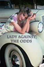 Watch Lady Against the Odds Alluc