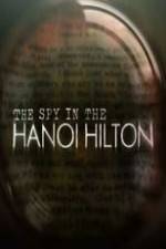 Watch The Spy in the Hanoi Hilton Alluc