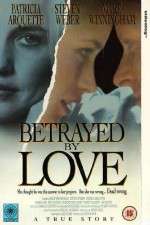 Watch Betrayed by Love Alluc